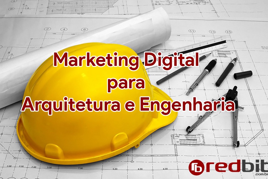 Marketing Digital para Arquitetura e Engenharia