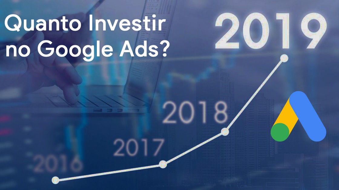 Quanto Investir no Google Ads