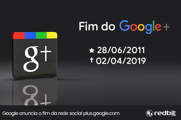 Google anuncia o fim da Rede Social Google Plus